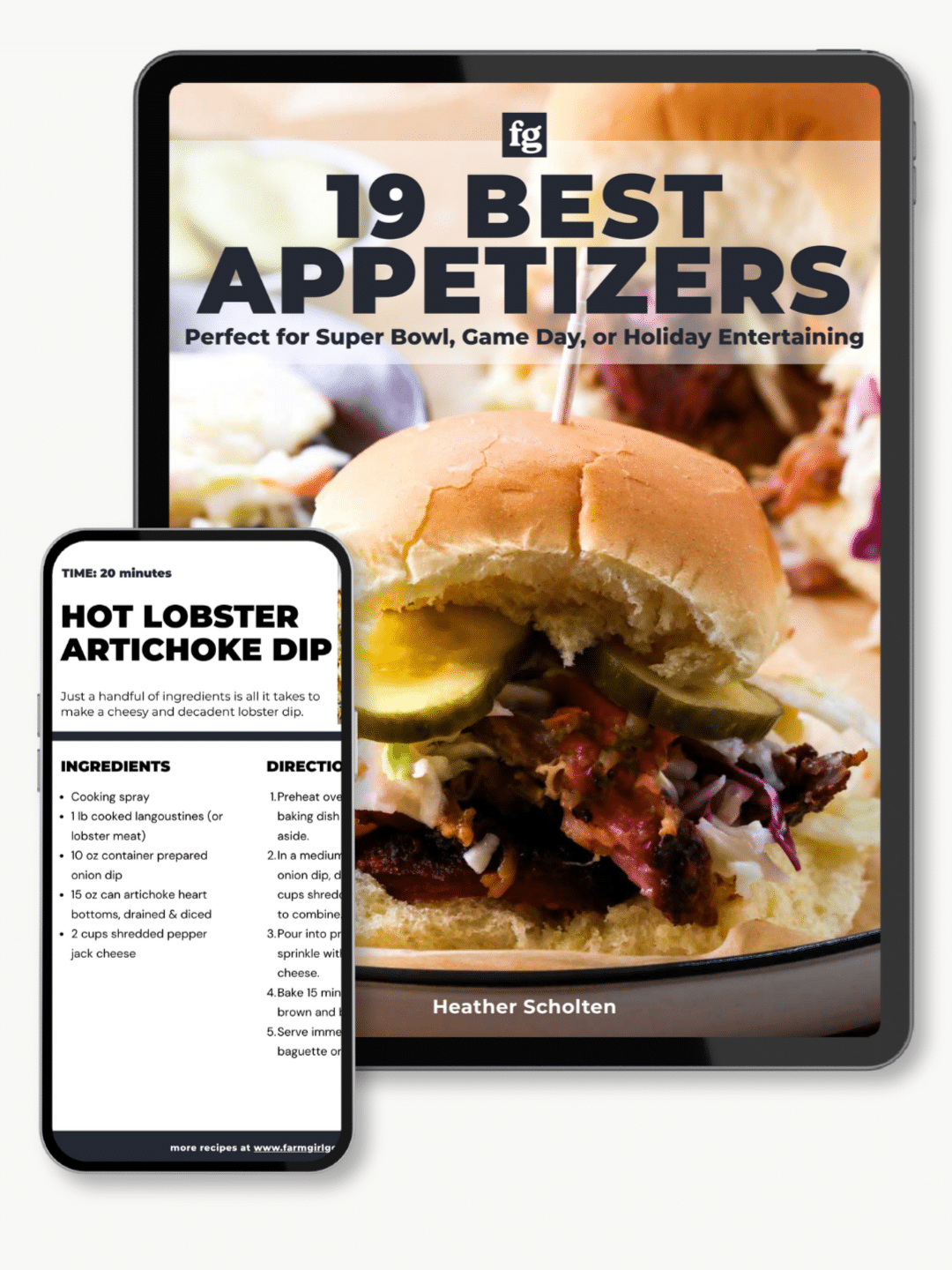 An iPad displays a cover titled 19 Best Appetizers with a close-up of a sandwich. In front, a smartphone shows a recipe for Hot Lobster Artichoke Dip, listing ingredients and cooking steps.