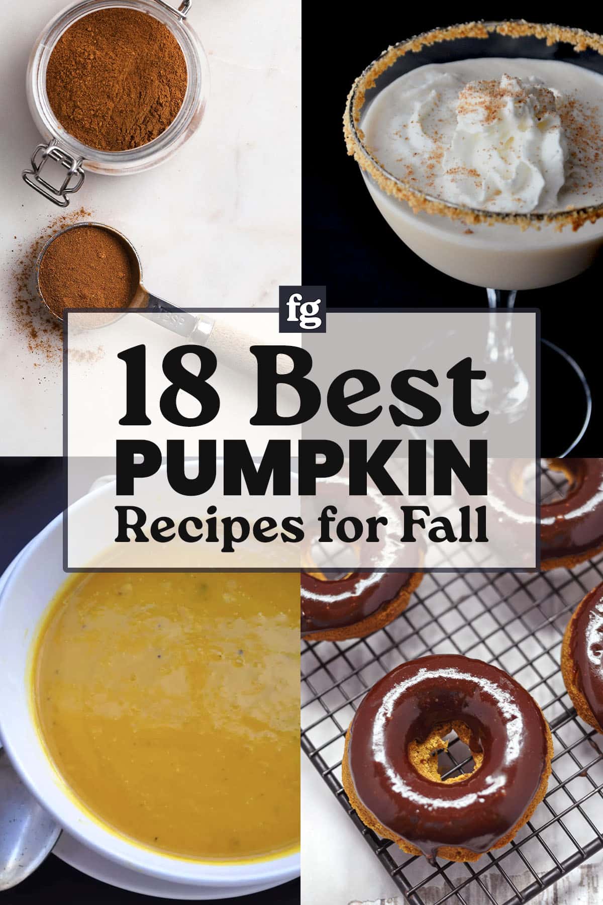 Collage of pumpkin recipes for fall: cinnamon, a creamy drink with whipped topping, pumpkin soup in a bowl, and chocolate-glazed pumpkin donuts cooling on a rack. Text reads 18 Best Pumpkin Recipes for Fall.
